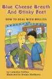 Blue Cheese Breath and Stinky Feet : How to Deal With Bullies [Click for larger image]