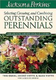 Jackson & Perkins Selecting Growing and Combining Outstanding Perennials : Mid-Atlantic and New England Edition [Click for larger image]
