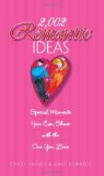 2,002 Romantic Ideas : Special Moments You Can Share With the One You Love [Click for larger image]