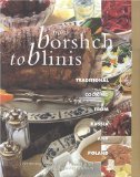 From Borshch to Blinis : Great Traditional Cooking from Russia and Poland [Click for larger image]