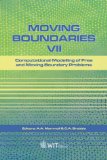 Moving Boundaries VII : Computational Modelling of Free and Moving Boundary Problems [Click for larger image]