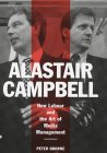 Alastair Campbell : New Labour and the Rise of the Media Class [Click for larger image]