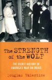 The Strength of the Wolf : The Secret History of America's War on Drugs [Click for larger image]