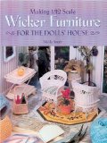 Making 1/12 Scale Wicker Furniture for the Dolls' House [Click for larger image]