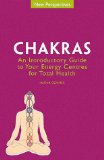 Chakras : An Introductory Guide to Your Energy Centers for Total Health [Click for larger image]