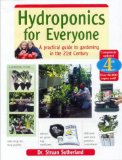 Hydroponics for Everyone : A Practical Guide to Gardening in the 21st Century [Click for larger image]