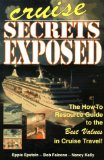 Cruise Secrets Exposed : The How to Resource Guide to the Best Values in Cruise Travel [Click for larger image]