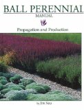 Ball Perennial Manual : Propagation and Production [Click for larger image]