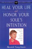 Heal Your Life and Honor Your Soul's Intention : A Seven-Fold Path of Love to Living With an Awakened Spirit [Click for larger image]