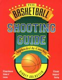 The Basketball Shooting Guide [Click for larger image]
