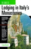 The Guide to Lodging in Italy's Monasteries [Click for larger image]