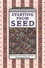 Starting from Seed : The Natural Gardener's Guide to Propagating Plants [Click for larger image]