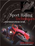 Sport Riding Techniques : How to Develop Real World Skills for Speed, Safety and Confidence on the Street and Track [Click for larger image]