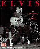 Elvis : A Celebration in Pictures [Click for larger image]