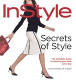 Secrets of Style : The Complete Guide to Dressing Your Best Every Day [Click for larger image]