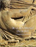 L'art De La Renaissance En France : L'invention Du Classicisme [Click for larger image]