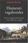 Humeurs Vagabondes : De La Circulation Des Hommes Et De L'utilite Des Voyages [Click for larger image]