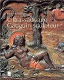 Ultra-Sauvage : Gauguin Sculpteur [Click for larger image]
