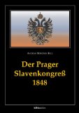 Der Prager Slavenkongress 1848 [Click for larger image]