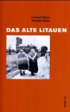 Das Alte Litauen : Dorfliches Leben Zwischen 1861 Und 1914 [Click for larger image]