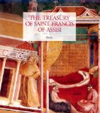 The Treasury of Saint Francis of Assisi : Masterpieces from the Museo Della Basilica of San Francesca [Click for larger image]