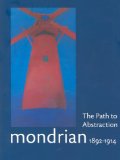 Mondrian 1892-1914 : The Path to Abstraction [Click for larger image]