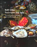 Still Lifes : Techniques and Style  An Examination of Paintings from the Rijksmuseum [Click for larger image]