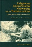 Indigenous Environmental Knowledge and Its Transformations : Critical Anthropological Perspectives [Click for larger image]