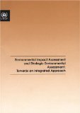 Environmental Impact Assessment And Strategic Environmental Assessment : Towards An Integrated Approach [Click for larger image]