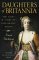 Daughters of Britannia : The Lives and Times of Diplomatic Wives cover
