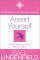 Assert Yourself : A Self-Help Assertiveness Programme for Men and Women cover