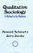 Qualitative Sociology : A Method to the Madness cover