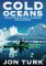 Cold Oceans : Adventures in a Kayak, Rowboat and Dogsled cover