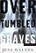 Over Tumbled Graves cover