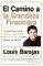 El Camino a LA Grandeza Financiera : Los 10 Pasos Para Crear Riqueza, Seguridad Y UN Futuro Prospero Para Usted Y Su Familia cover