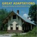 Great Adaptations : New Residential Uses For Older Buildings cover