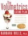The Volumetrics Eating Plan : Techniques And Recipes For Feeling Full On Fewer Calories cover