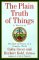 The Plain Truth of Things : A Treasury  The Role of Values in a Complex World cover