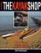 The Kayak Shop : Three Elegant Wooden Kayaks Anyone Can Build cover