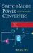 Switch-mode Power Converters : Design and Analysis cover
