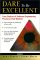 Dare to Be Excellent : Case Studies of Software Engineering Practices That Worked cover