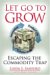 Let Go To Grow : Escaping The Commodity Trap cover