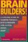 Brain Builders! : A Lifelong Guide to Sharper Thinking, Better Memory, and an Ageproof Mind cover