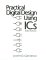 Practical Digital Design Using Ics cover