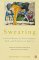 Swearing : A Social History of Foul Language, Oaths and Profanity in English cover