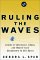 Ruling the Waves : Cycles of Discovery, Chaos, and Wealth from the Compass to the Internet cover