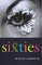 The Sixties : Cultural Revolution in Braitain, France, Italy, and the United States, C.1958-C.1974 cover