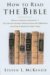 How to Read the Bible : History, Prophecy, Literature--Why Modern Readers Need to Know the Difference, And What It Means for Faith Today cover