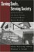 Saving Souls, Serving Society : Understanding the Faith Factor in Church-Based Social Ministry cover