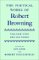 The Poetical Works of Robert Browning : Men and Women cover